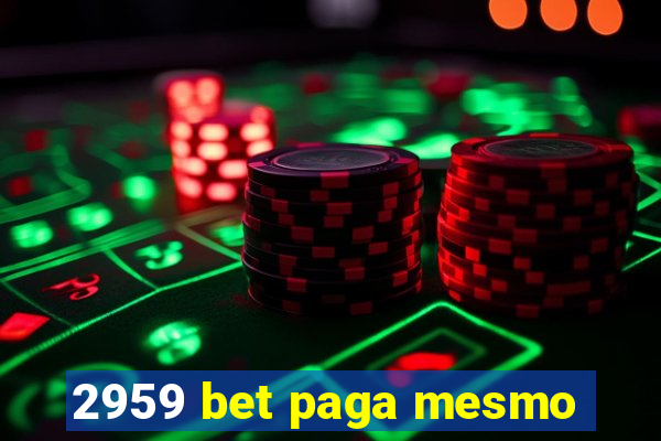 2959 bet paga mesmo